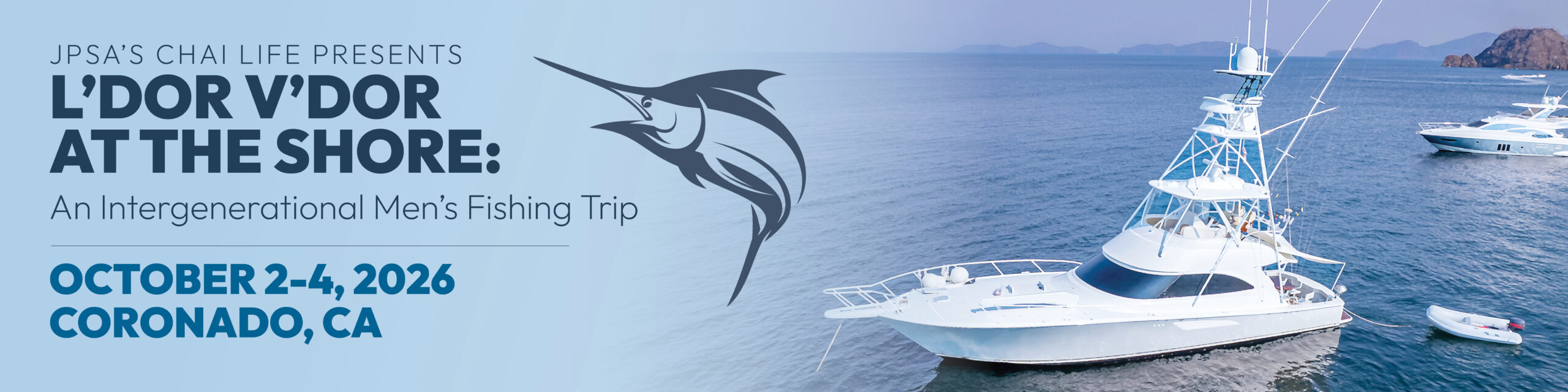 L'Dor V'Dor at the Shore: An Intergenerational Men's Fishing Trip, October 2-4, 2026, Coronado, CA